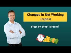 What Changes In Working Capital Impact Cash Flow?